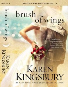 Karen Kingsbury Brush of Wings