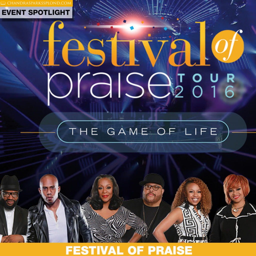 Festival of Praise 2016 Tour Graces the Magic City this Weekend Chandra