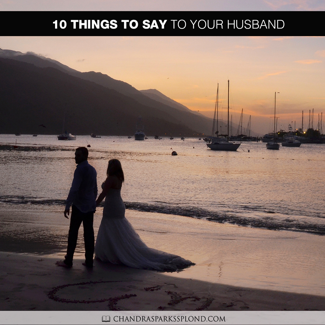 10 Things to Say to Your Husband