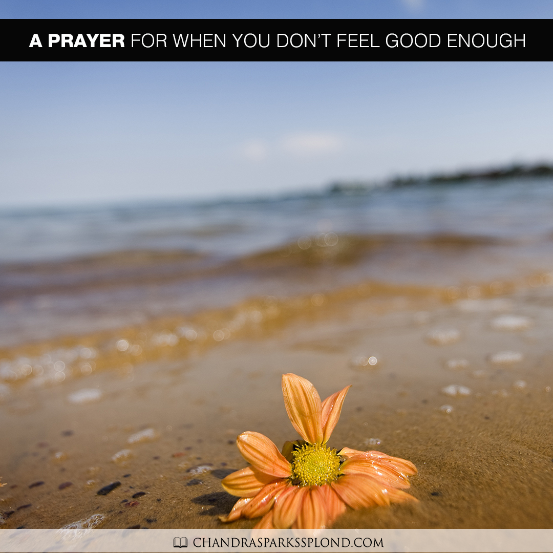 A Prayer for When You Don't Feel Good Enough (Best of the Book of Splond)