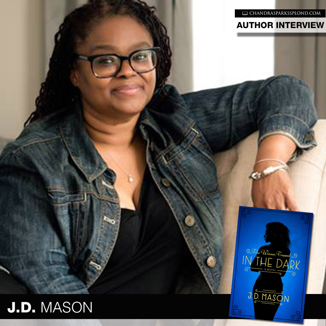 National Bestselling Author J.D. Mason Is Quite ‘the Woman’ Chandra ...